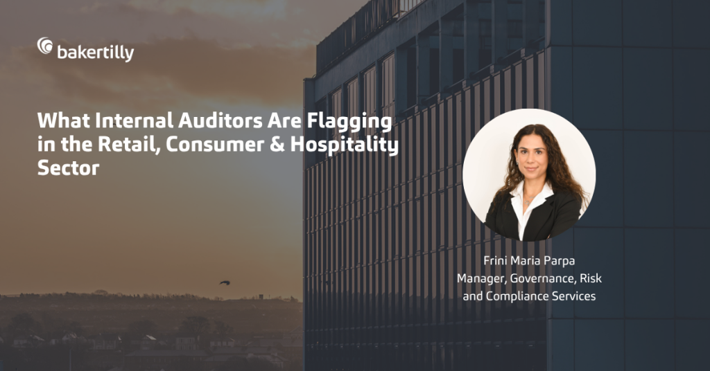What Internal Auditors Are Flagging in the Retail, Consumer & Hospitality Sector